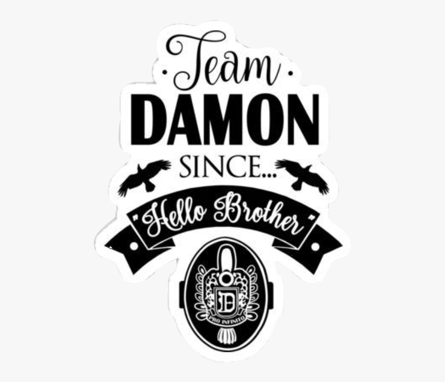 #teamdamon #salvatore #tvd #hellobrother #vampire #diaries - Team Damon Since Hello Brother, Transparent Clipart