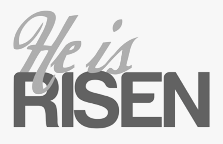 He Is Risen Clip Art Black And White - He Is Risen, Transparent Clipart