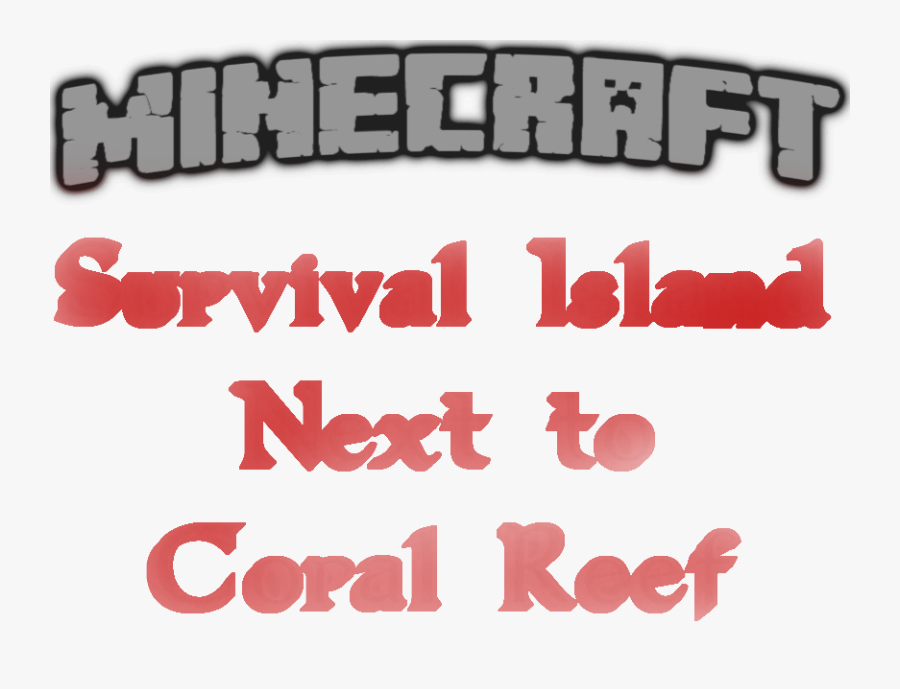 1 - 13 - 2 - Survival Island Next To Coral Reef - Calligraphy - Minecraft, Transparent Clipart