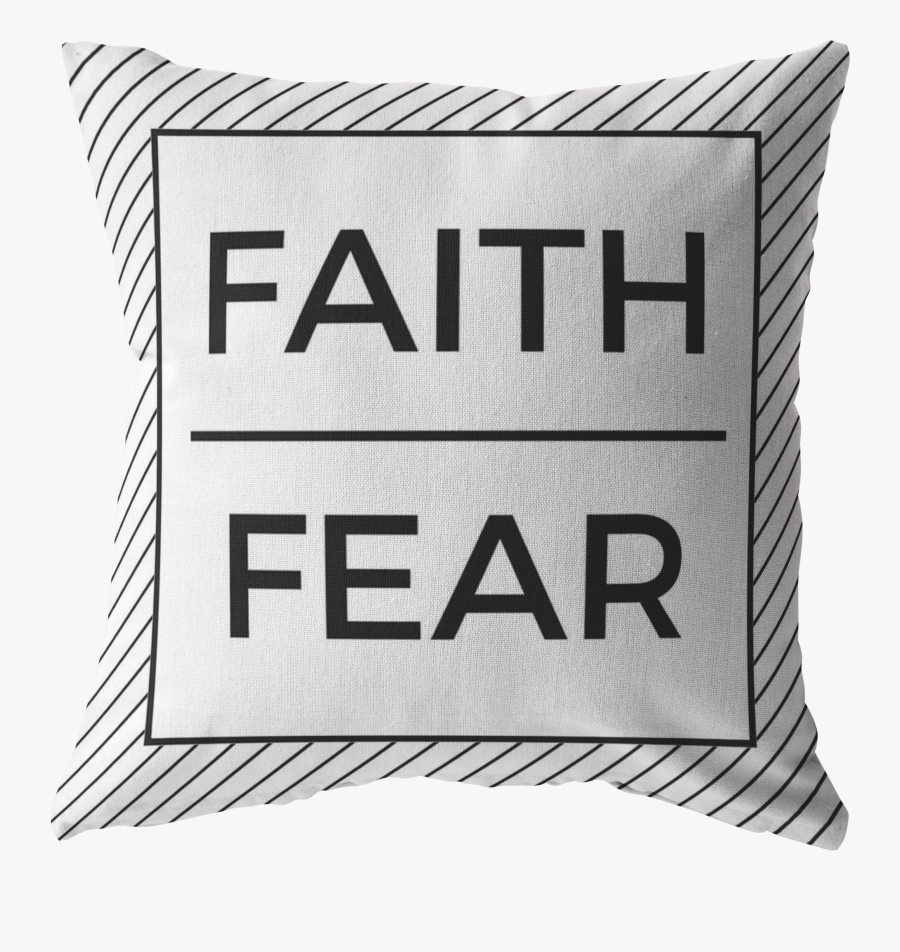 Scripture Pillow-if You Have Faith In Jesus, No Fear, Transparent Clipart