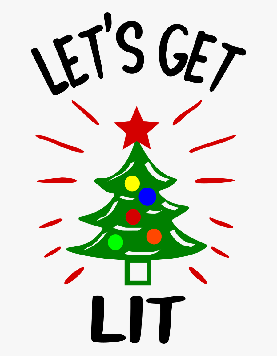 Let's Get Lit Christmas, Transparent Clipart