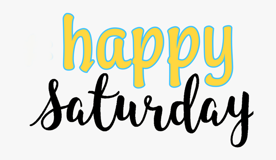 #happy Saturday - Calligraphy, Transparent Clipart