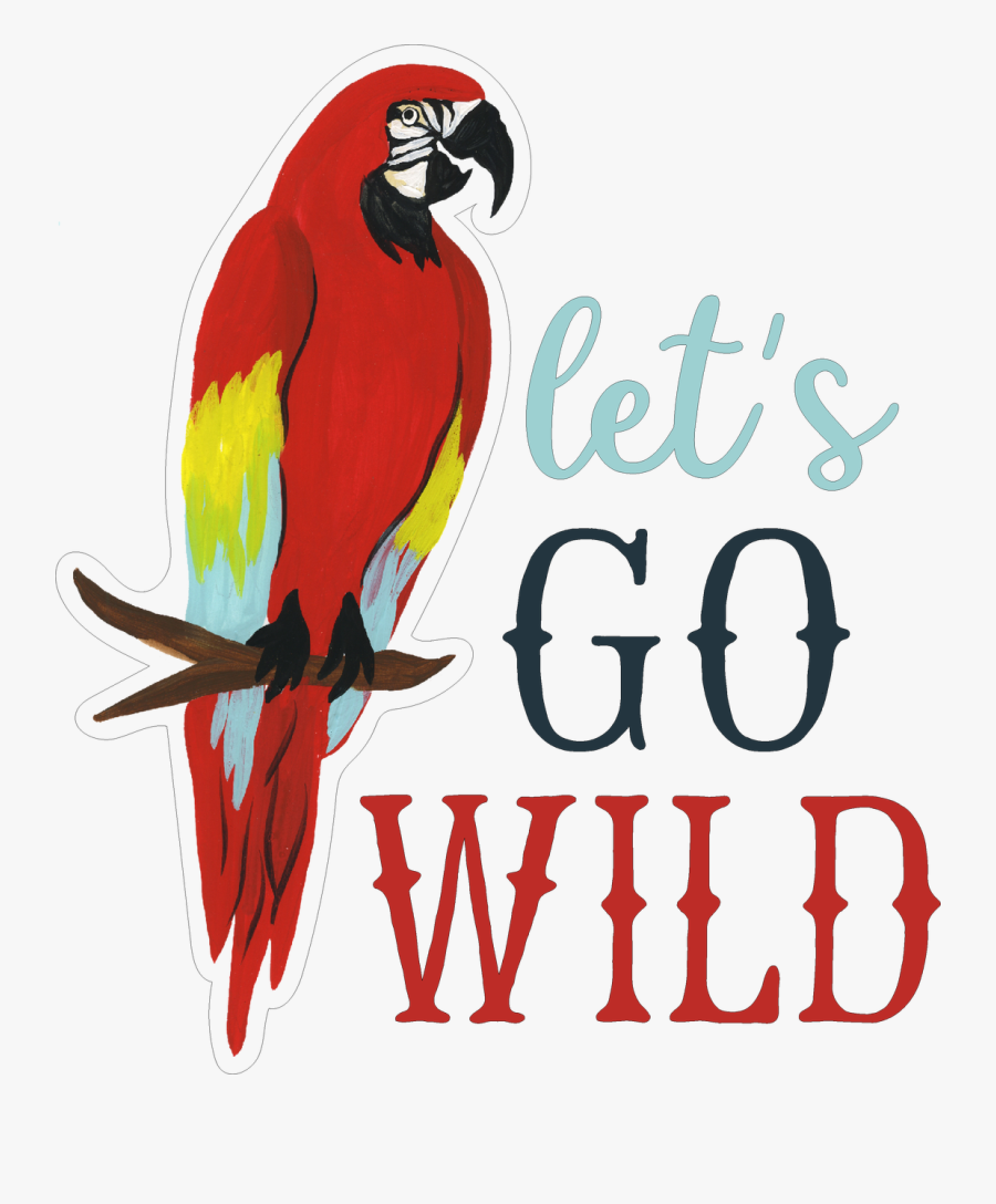 Let"s Go Wild Parrot Svg Cut File - Macaw, Transparent Clipart