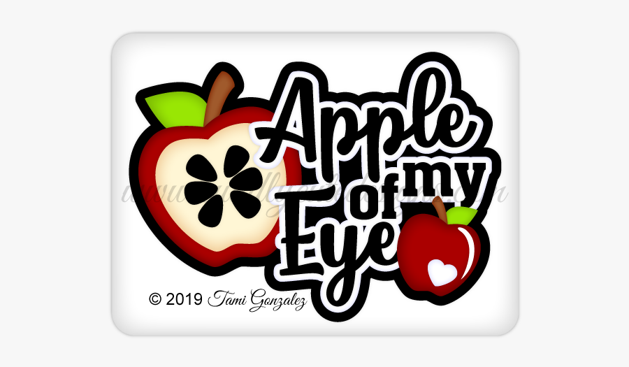 Apple Of My Eye Title, Transparent Clipart