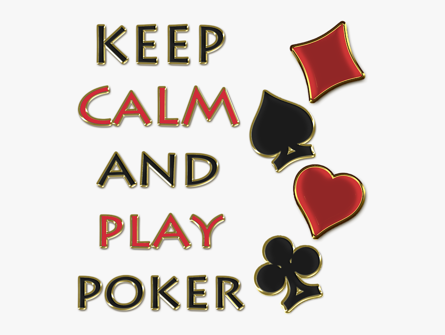 Keep Calm And Play Poker, Transparent Clipart