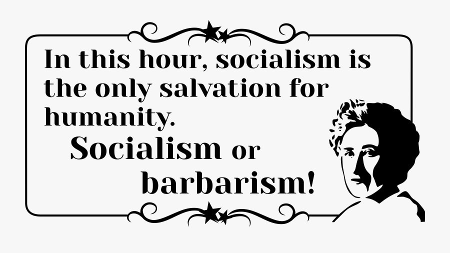 Rosa Luxemburg Quote The State Must Be Destroyed, Transparent Clipart
