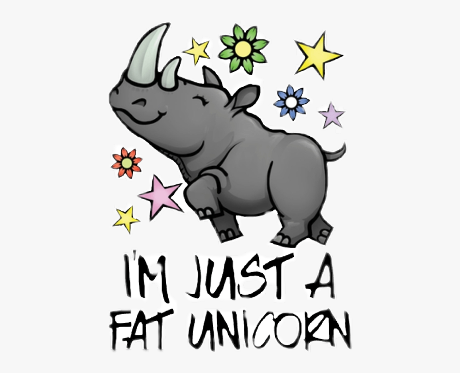 Rhinos Are Just Fat Unicorns , Transparent Cartoons - Rhino Is Just A Fat Unicorn, Transparent Clipart