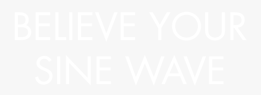 Believe Your Sine Wave - Bezgluten, Transparent Clipart