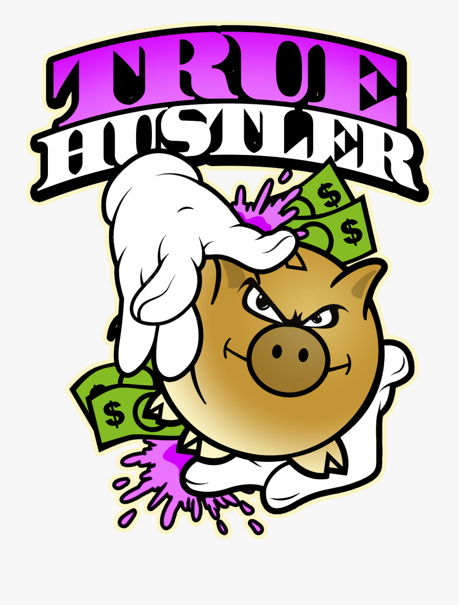 True Hustler - Hustler Clipart, Transparent Clipart