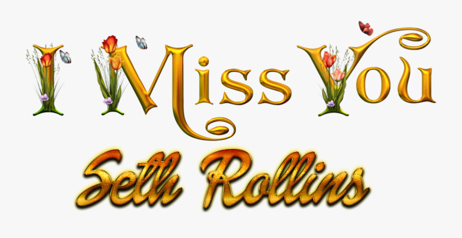 Seth Rollins Missing You Name Png - Calligraphy, Transparent Clipart
