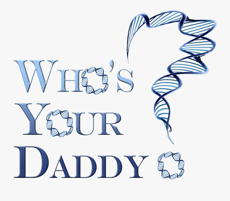 Paternity Testing Whos Your Daddy, Transparent Clipart