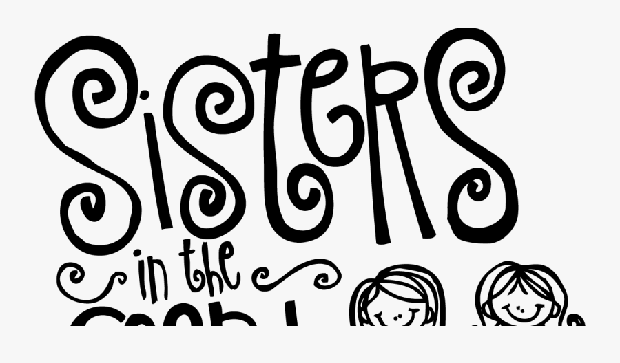Transparent Sister Clipart - Sisters In The Gospel Clipart, Transparent Clipart