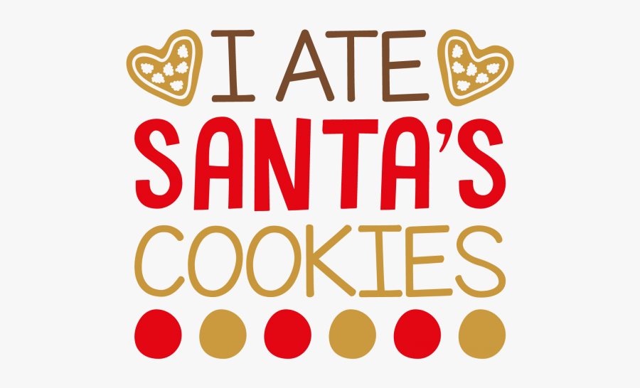 I Ate Santas Cookies, Transparent Clipart