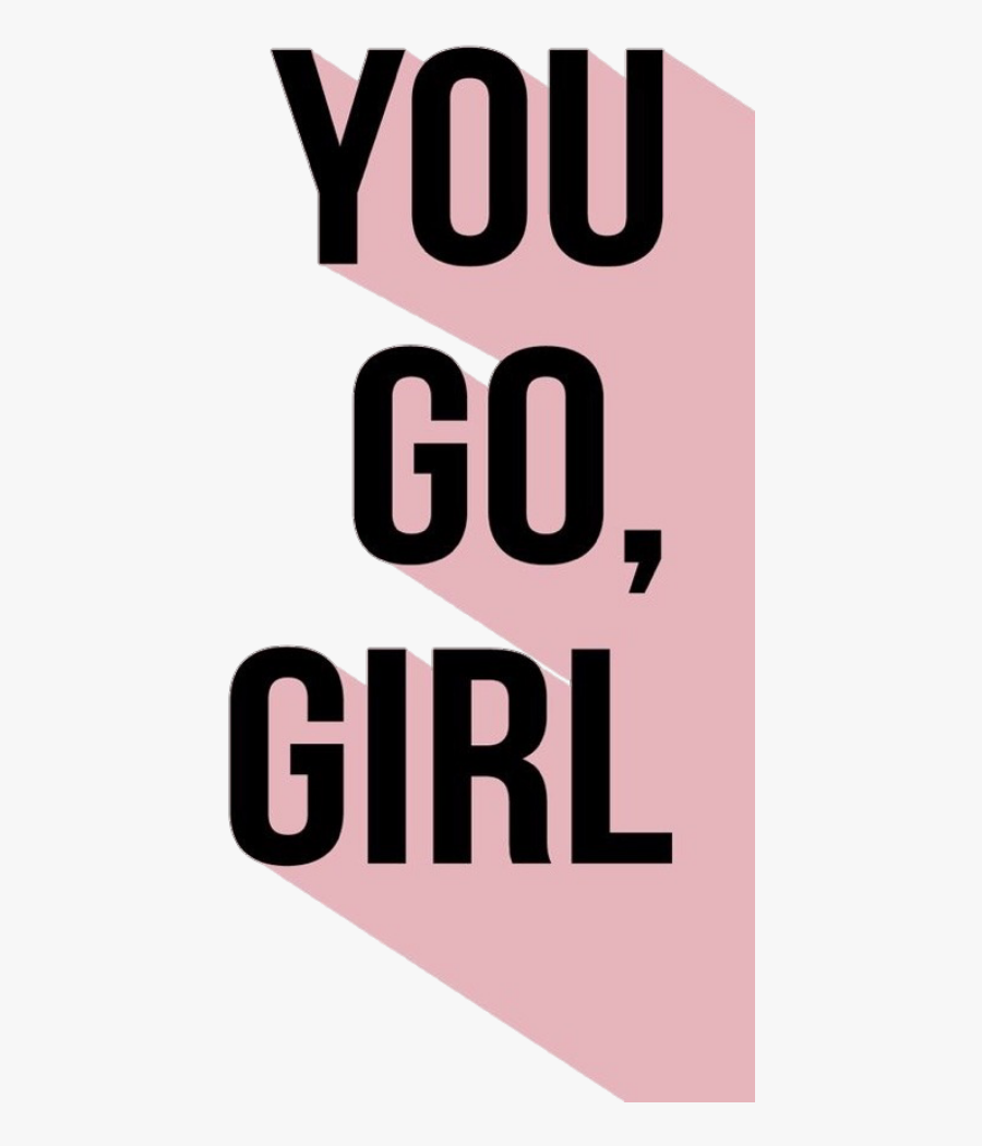 Transparent You Go Girl Clipart - Poster, Transparent Clipart