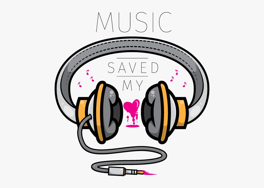 Music Saved My Life Heart Life Notes Headphones Art - Illustration, Transparent Clipart