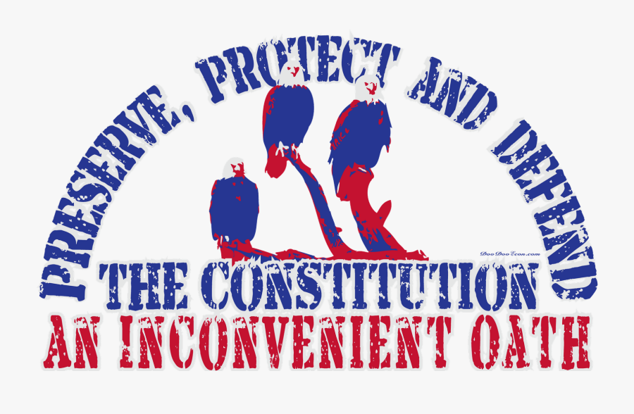 Preserve, Protect And Defend The Constitution - Illustration, Transparent Clipart