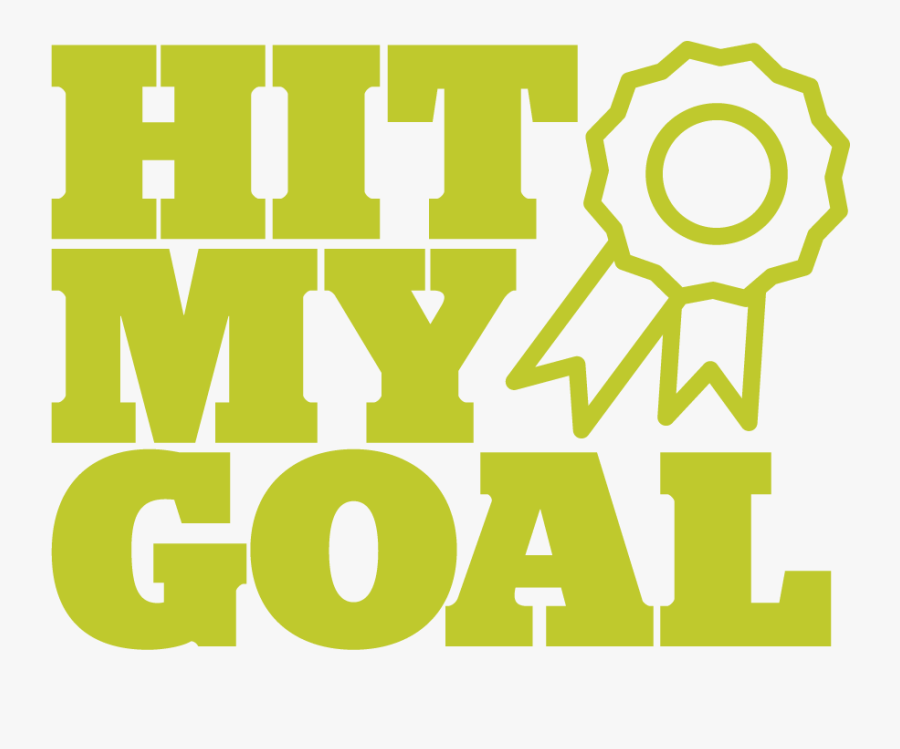 Hit My Goal - Graphic Design, Transparent Clipart