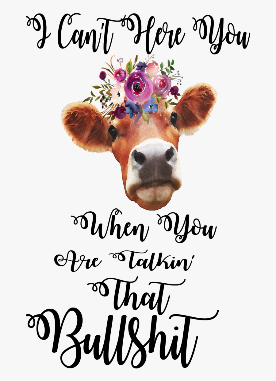 Live Like Someone Left The Gate Open Cow , Free Transparent Clipart