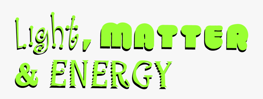 Light, Matter & Energy, Transparent Clipart