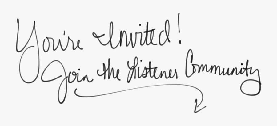 Youre Invited Join The Listener Community - Calligraphy, Transparent Clipart
