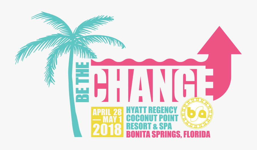 Be The Change / Bonita Springs, Fl / April 28 May - Attalea Speciosa, Transparent Clipart