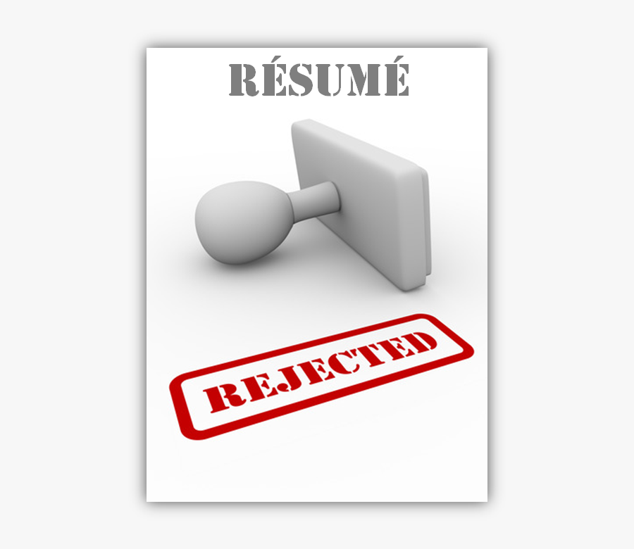 Google Will Reject You With These Resume Mistakes - Resume Rejected Png, Transparent Clipart