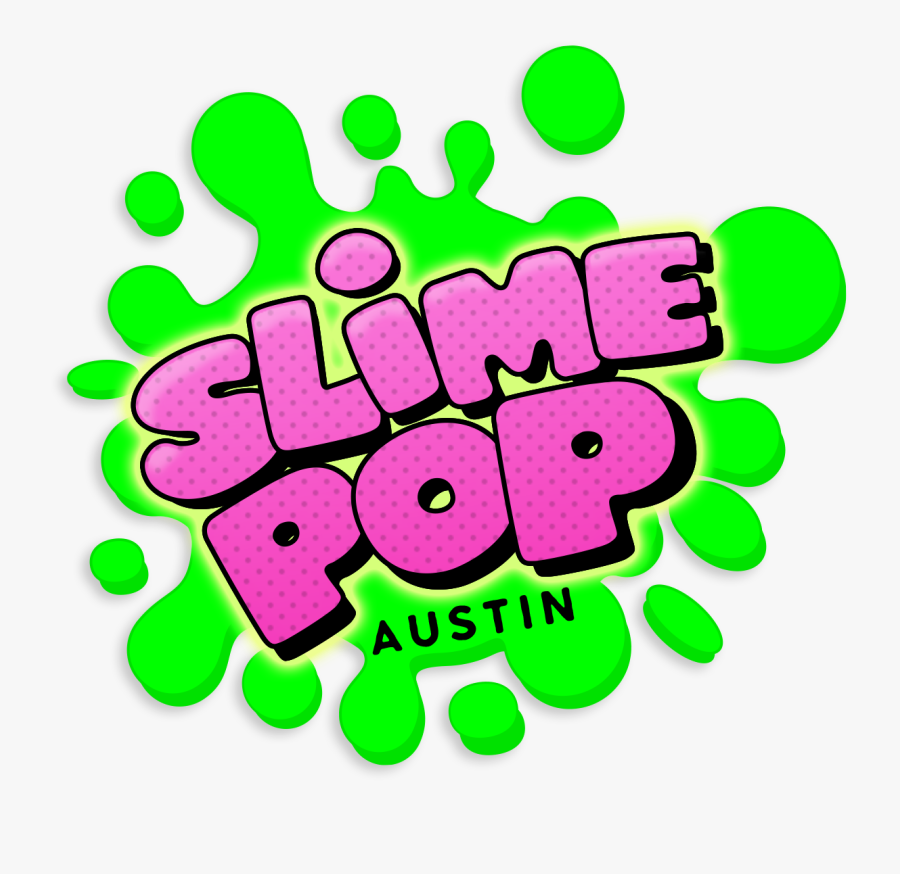 Slimepop Austin Family Friendly - Slime Png, Transparent Clipart