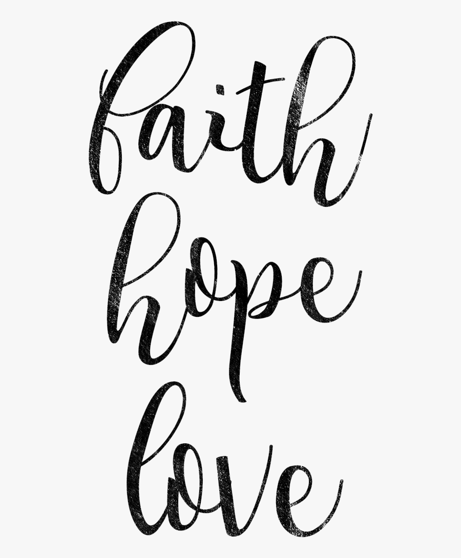Faith Hope Love Png - Faith Hope Love Clipart, Transparent Clipart