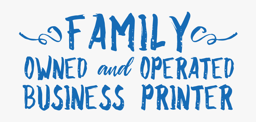 Family Owned And Operated Business Printer, Transparent Clipart