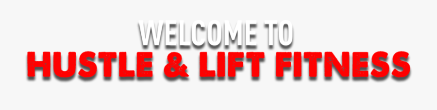Hustle Lift Welcome To - Graphic Design, Transparent Clipart