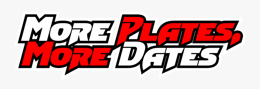 More Plates More Dates Quote, Transparent Clipart