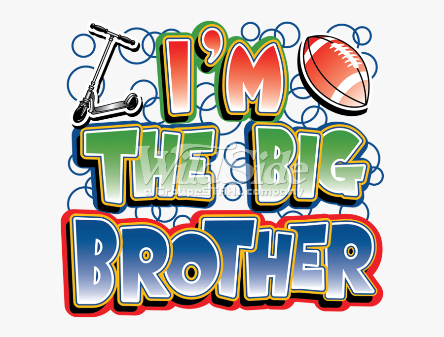I"m The Big Brother Clipart , Png Download, Transparent Clipart