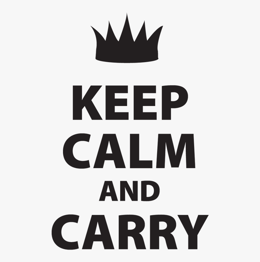 Keep Calm And Carry Decal, Transparent Clipart