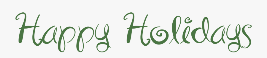 Happy Holiday Png - Calligraphy, Transparent Clipart