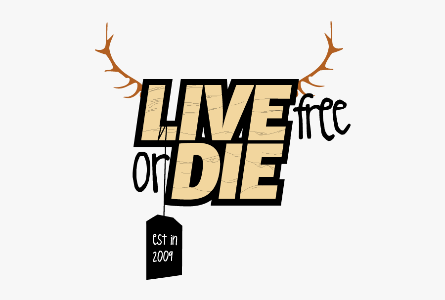 « Live Free Or Die » Est, Transparent Clipart