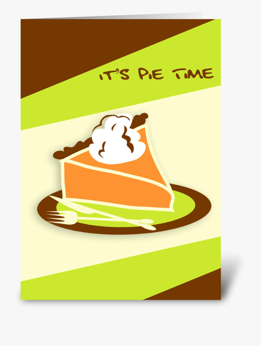 It"s Pie Time - Kuchen, Transparent Clipart