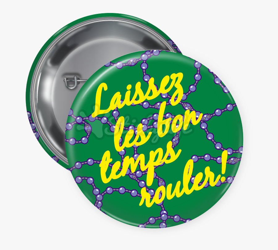 Let The Good Times Roll Mardi Gras Pin Backed Button - Badge, Transparent Clipart