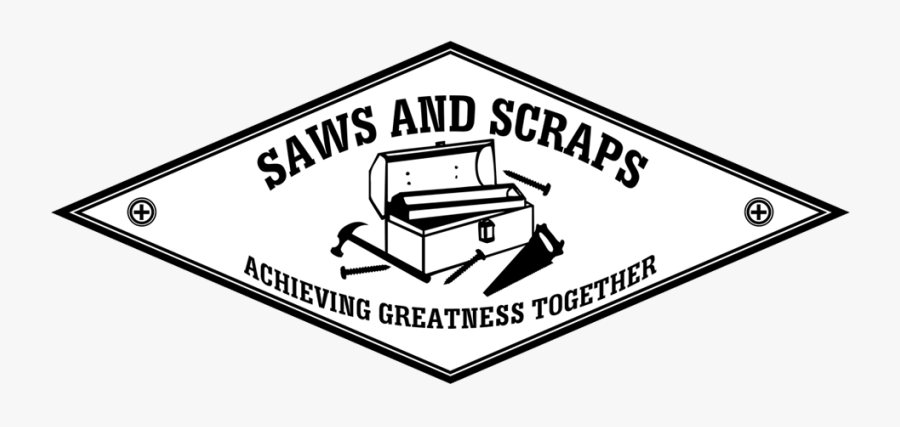 Saws And Scraps - Sign, Transparent Clipart