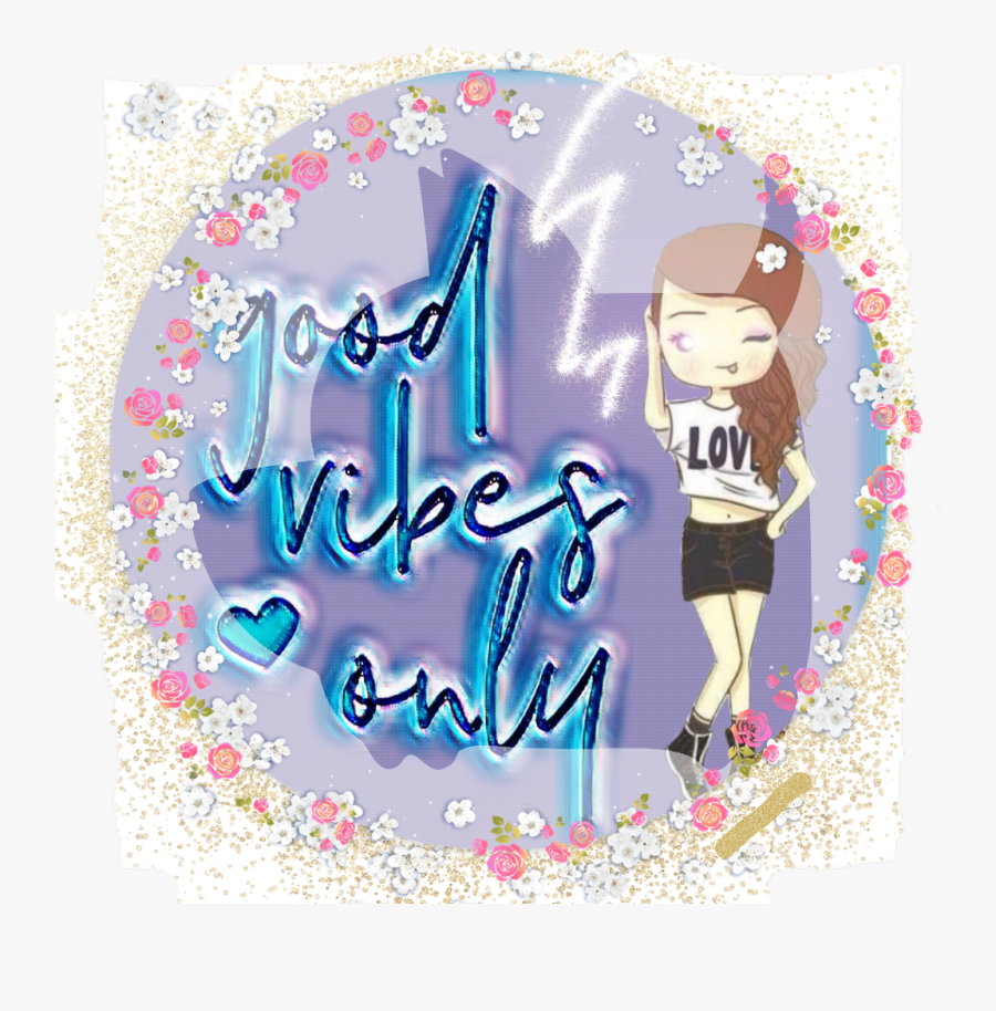 #goodvibes - Kiara, Transparent Clipart