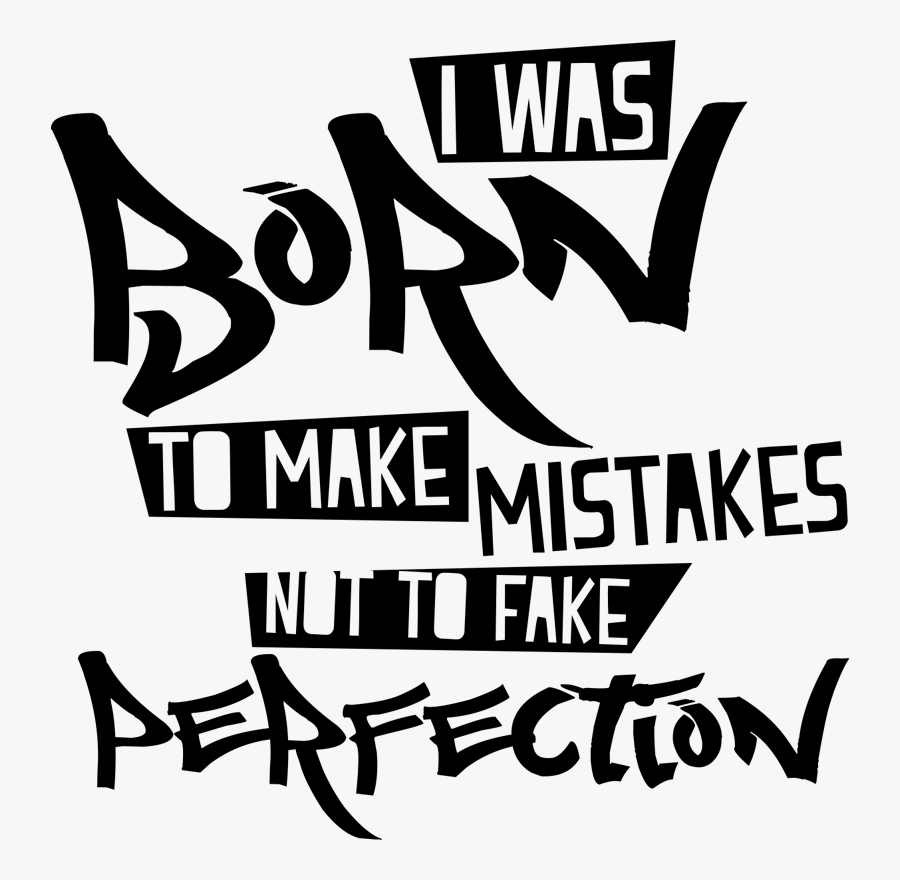 Born To Make Mistakes Not, Transparent Clipart