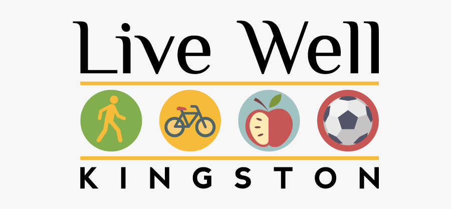 We Are Building A Better Kingston To Walk, Bike, Eat, - Live Well Public Health, Transparent Clipart