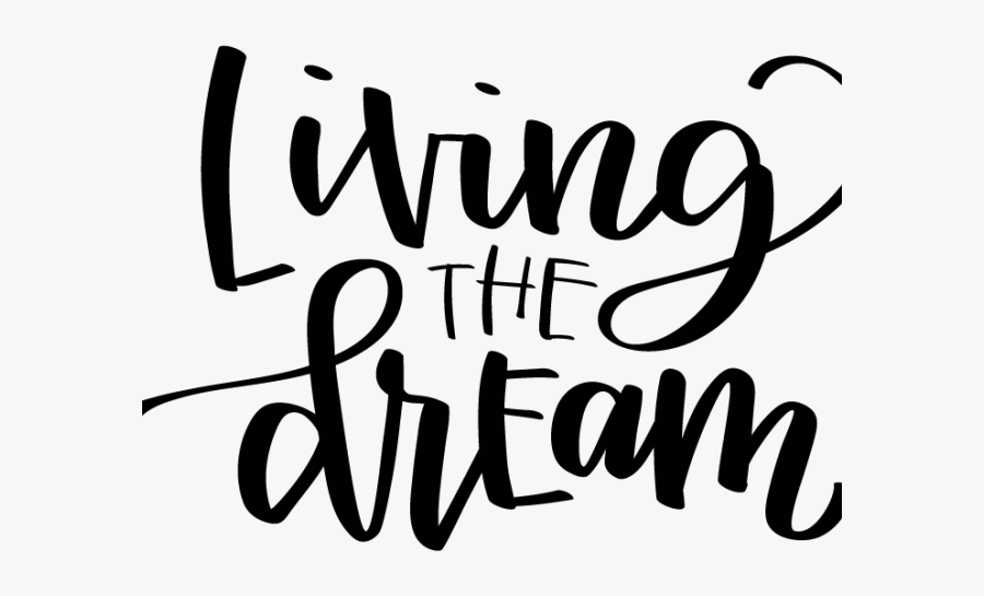 Living The Dream Clip Art, Transparent Clipart