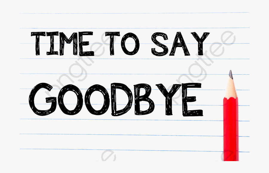 Pencil Handwritten Word Goodbye - Seguridad Ciudadana Tarea De Todos, Transparent Clipart