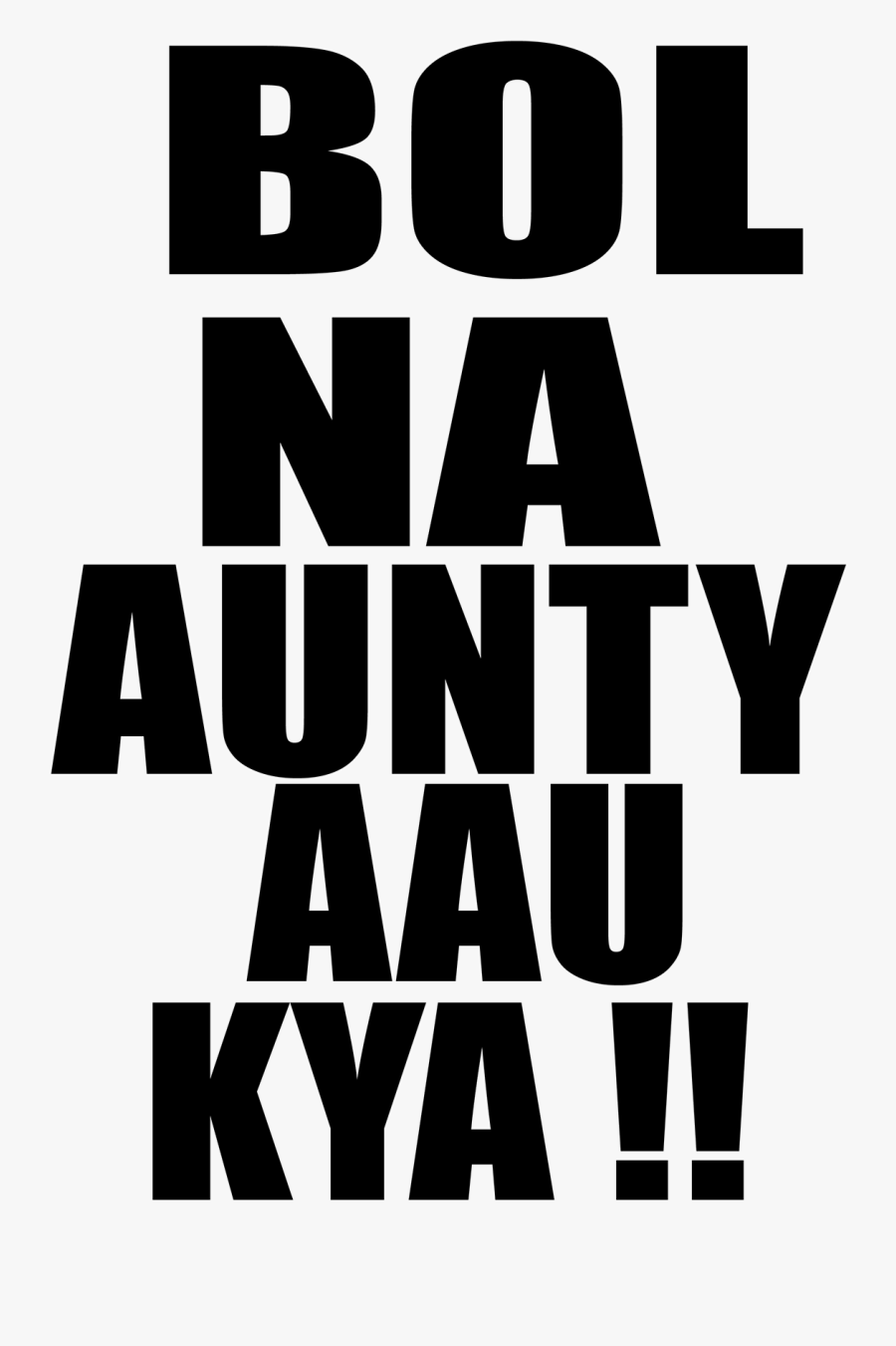 Bol Na Aunty Aau Kya Png, Transparent Clipart