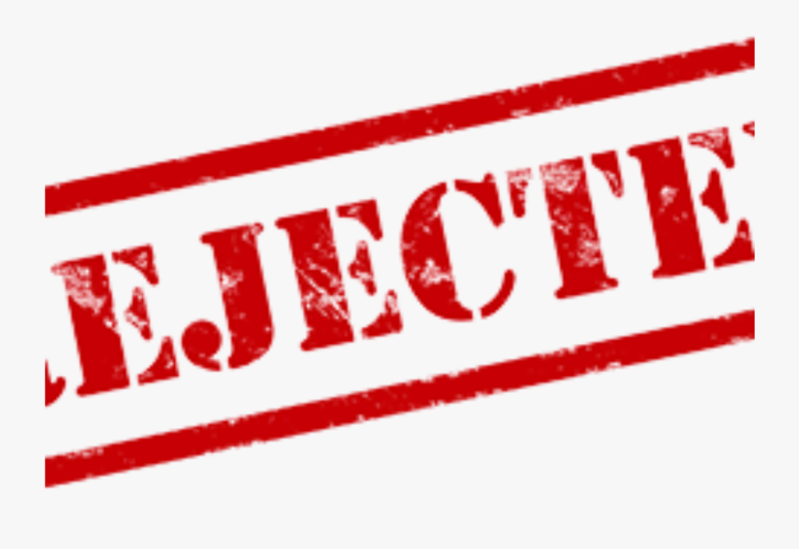 Transparent No Excuses Clipart - Rejected Stamp, Transparent Clipart