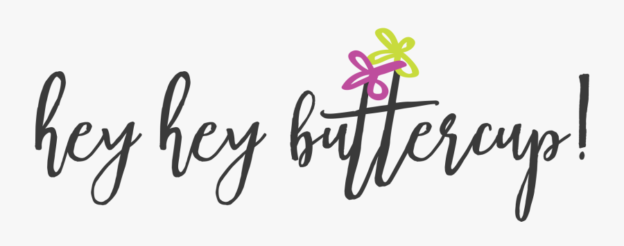 Clipart Royalty Free The Are Hey Buttercup - Calligraphy, Transparent Clipart