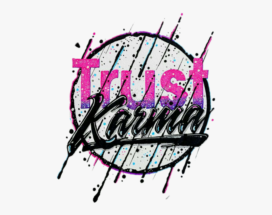 #trustkarma #karma #text #words #sayings #quotes #quotesandsayings - Graphic Design, Transparent Clipart