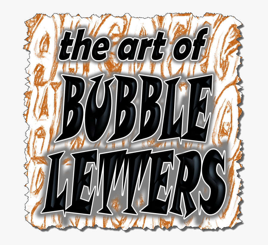 The Art Of Bubble Letters - Poster, Transparent Clipart