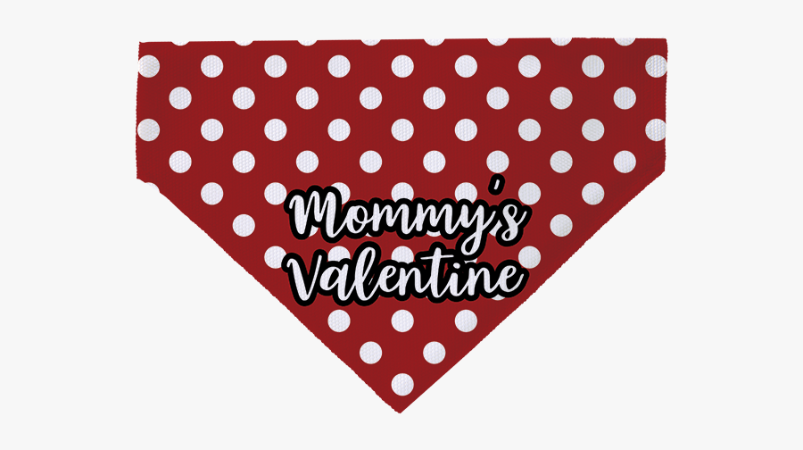 Mommy"s Valentine Pet Scarf"
title="mommy"s Valentine - Polka Dot, Transparent Clipart