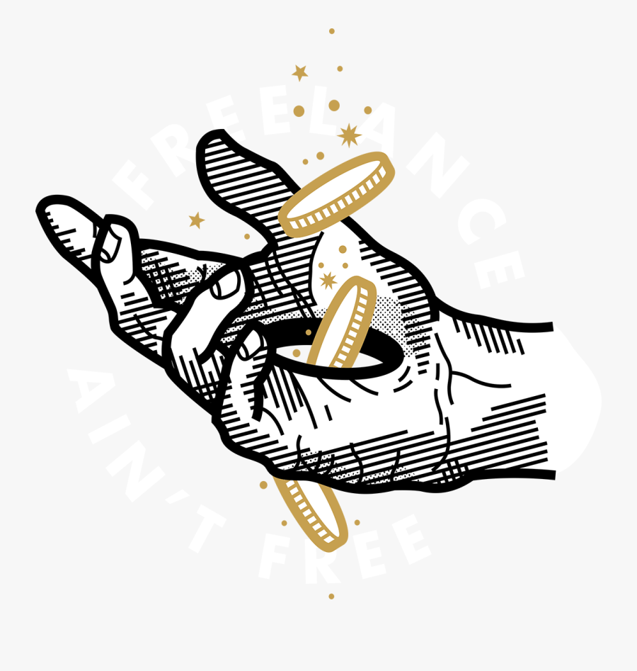 Freelance Ain"t Free By Derric Wise - Illustration, Transparent Clipart